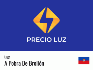 Precio luz hoy horas A Pobra De Brollón