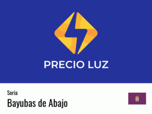 Precio luz hoy horas Bayubas de Abajo