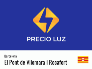Precio luz hoy horas El Pont de Vilomara i Rocafort