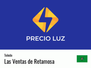 Precio luz hoy horas Las Ventas de Retamosa