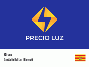 Precio luz hoy horas Sant Julià Del Llor I Bonmatí