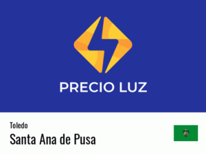Precio luz hoy horas Santa Ana de Pusa